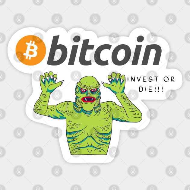 Bitcoin funny zombie Invest or Die!! Sticker by TTWW Studios